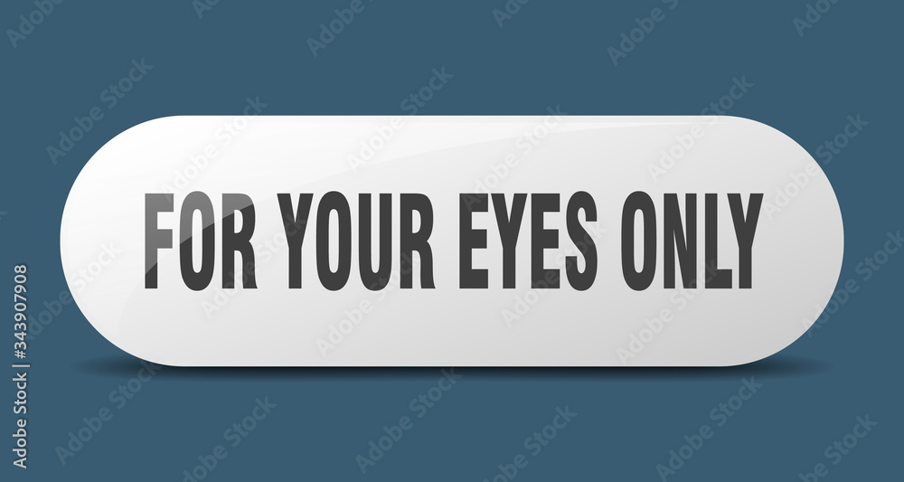 for your eyes only button. for your eyes only sign. key. push button.