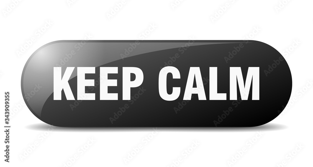 keep calm button. keep calm sign. key. push button. keep calm button. keep calm sign. key. push button.