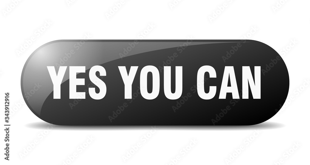 yes you can button. yes you can sign. key. push button. yes you can button. yes you can sign. key. push button.
