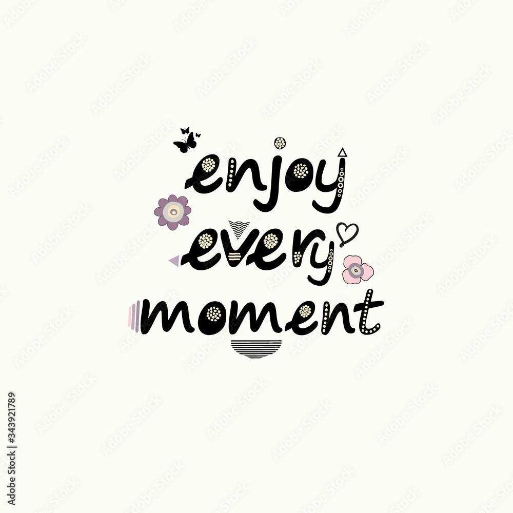 Enjoy every moment hand drawn lettering card.
