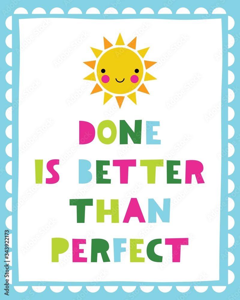 Motivational poster design, Done is Better than Perfect quote, vector ...