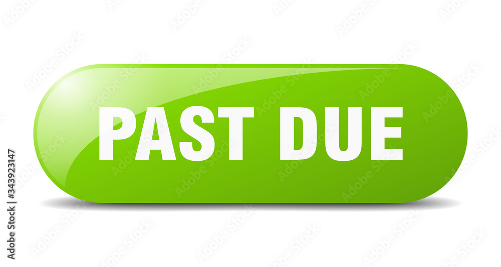 past due button. past due sign. key. push button. past due button. past due sign. key. push button.