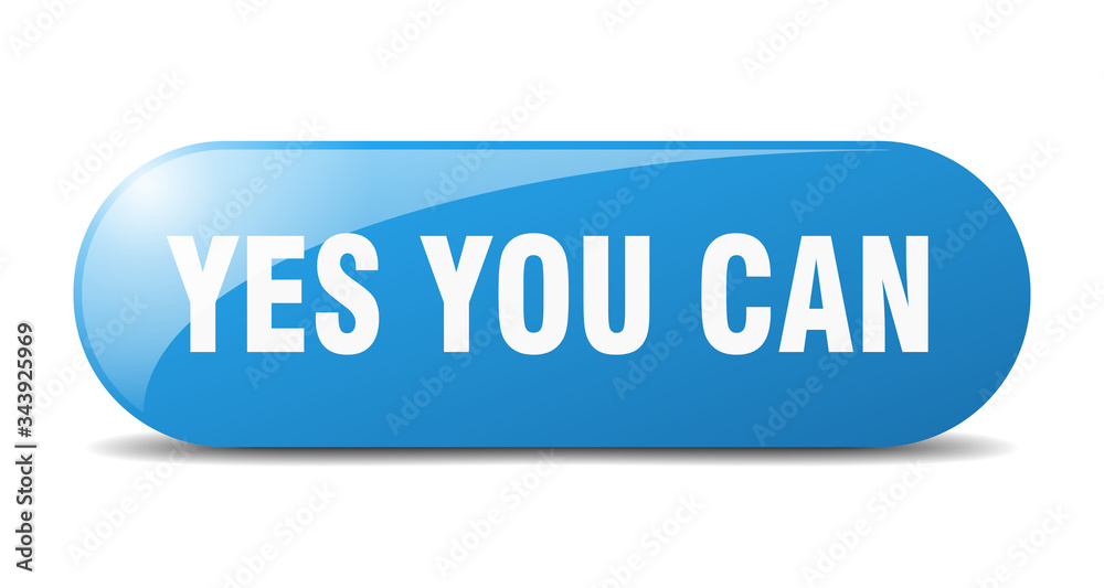 yes you can button. yes you can sign. key. push button. yes you can button. yes you can sign. key. push button.