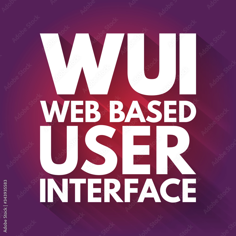 WUI - Web Based User Interface acronym, technology concept background