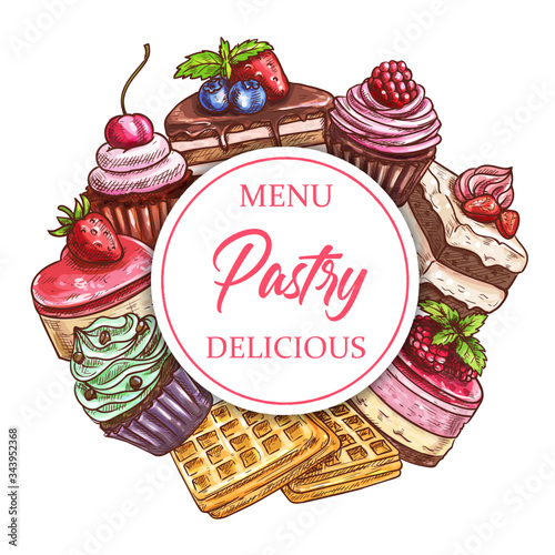 Bakery shop sweet desserts and pastry cakes, cafeteria patisserie vector menu sketch. Tiramisu cake and cheesecake, chocolate cupcakes with berry toppings, fruit souffle, waffle biscuits and brownie