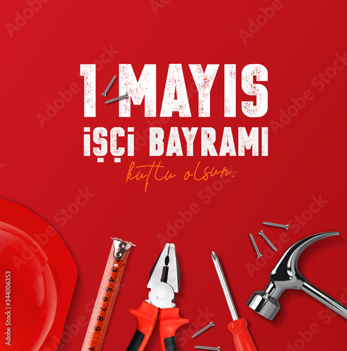 Remarkable design for May 1st labor and solidarity day red card illustration. (Turkish: 1 mayıs emek ve dayanışma günü, işçi bayramı kutlu olsun) Labour day design with worker tools 