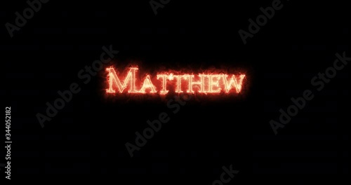 Matthew written with fire. Loop photo
