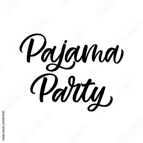 Hand drawn lettering card. The inscription: Pajama party. Perfect design for greeting cards, posters, T-shirts, banners, print invitations.