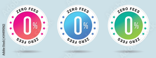 Zero Fees stamp vector illustration. Vector certificate icon. Set of 3 beautiful color gradients. Vector combination for certificate in flat style.