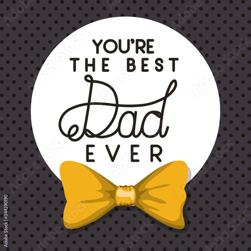 Best dad ever and bowtie vector design