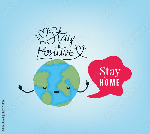 Stay at home and positive text with world cartoon bubble and hearts vector design