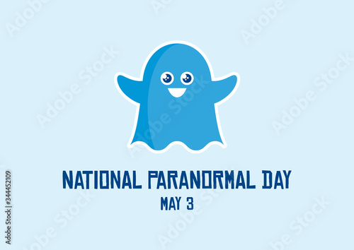 National Paranormal Day vector. Cute ghost icon vector. Happy spook cartoon character. Paranormal Day Poster, May 3. Important day