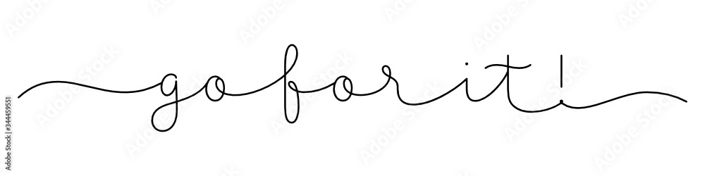 GO FOR IT! black vector monoline calligraphy banner with swashes GO FOR IT! black vector monoline calligraphy banner with swashes