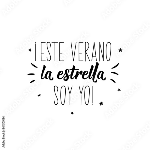 This summer the star's me - in Spanish. Lettering. Ink illustration. Modern brush calligraphy.