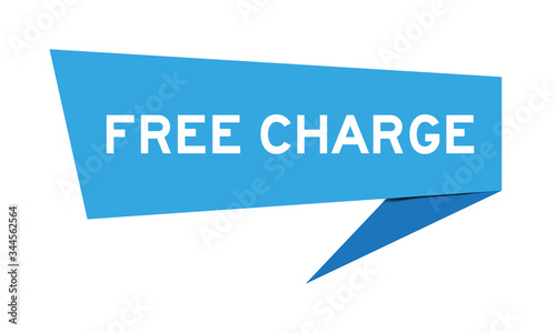 Blue paper speech banner with word free charge on white background