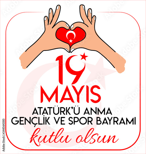 May 19 Happy  Ataturk Commemoration Youth and Sports Day. Turkish translate: 19 mayis ataturku anma genclik ve spor bayrami kutlu olsun