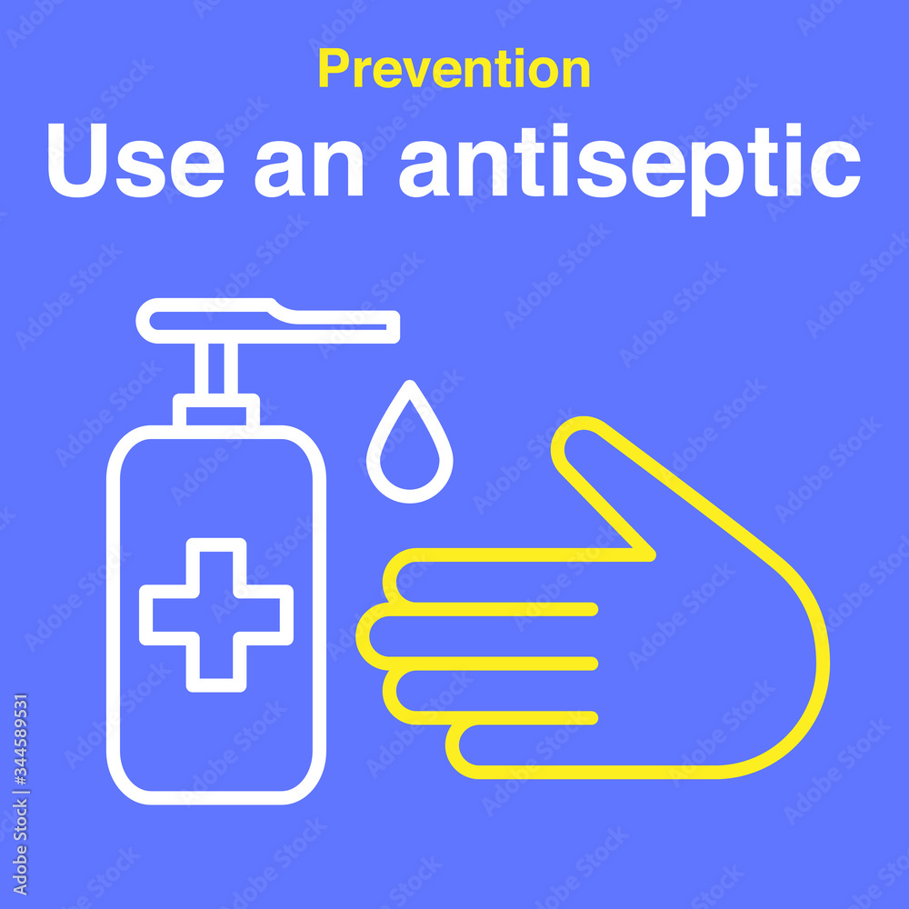 Use an antiseptic. Poster, infographic. Coronavirus (COVID-19) prevention. Use an antiseptic. Poster, infographic. Coronavirus (COVID-19) prevention.