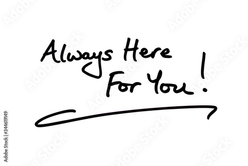 Always Here For You!
