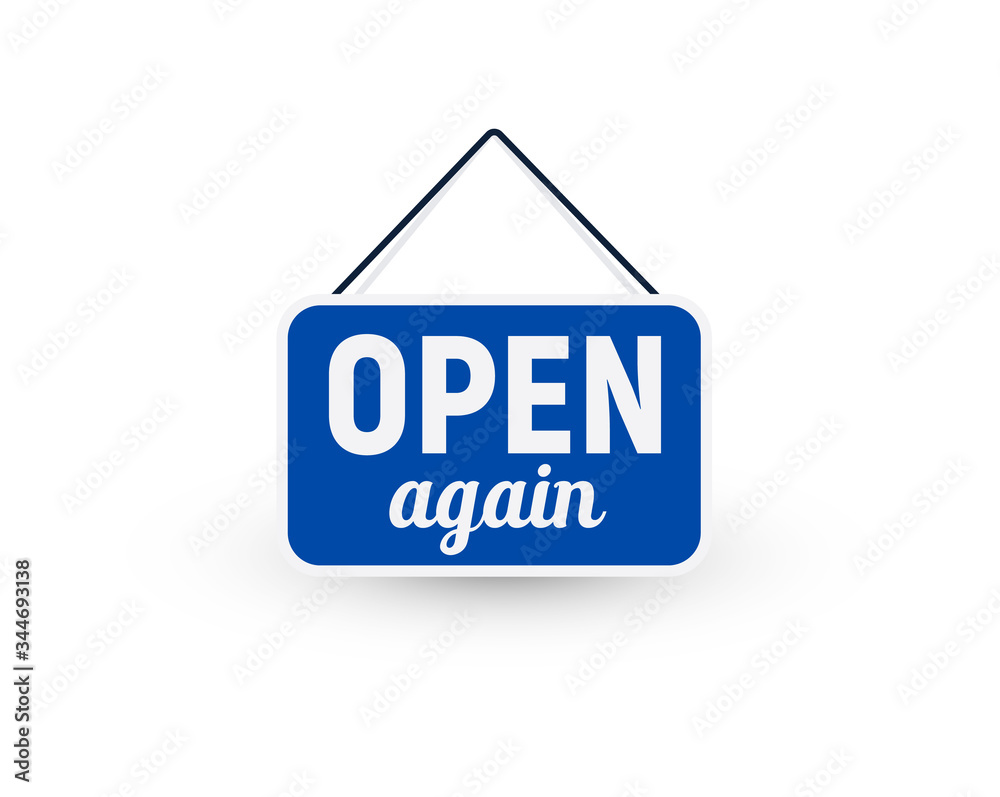 Open again signboard template, opening notice sign, isolated sign board after quarantine. Vector illustration. Open again signboard template, opening notice sign, isolated sign board after quarantine. Vector illustration.