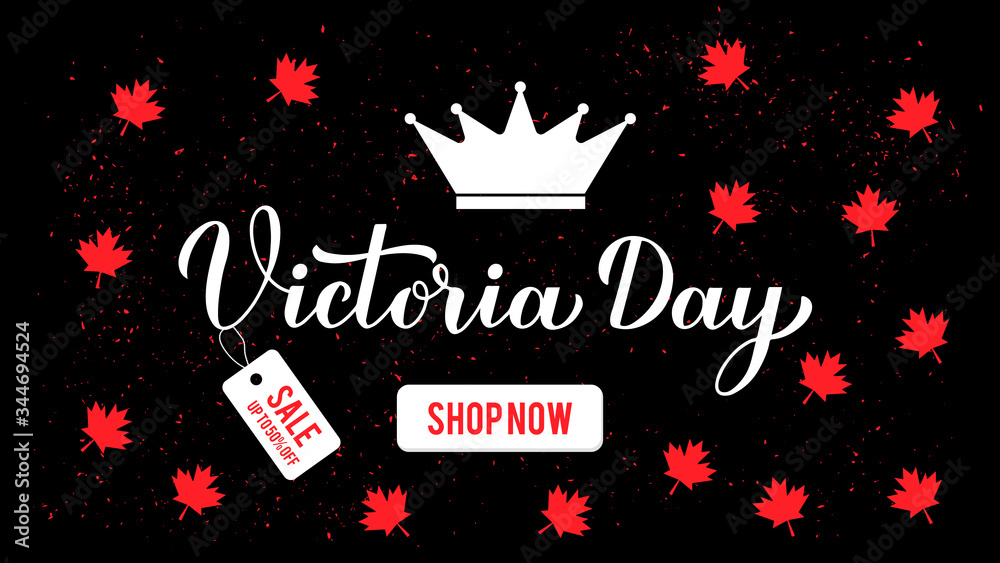 Victoria day Sale banner. Calligraphy hand lettering with red maple leaves and crown. Holiday in Canada promotion. Vector template for typography poster, flyer, etc.
