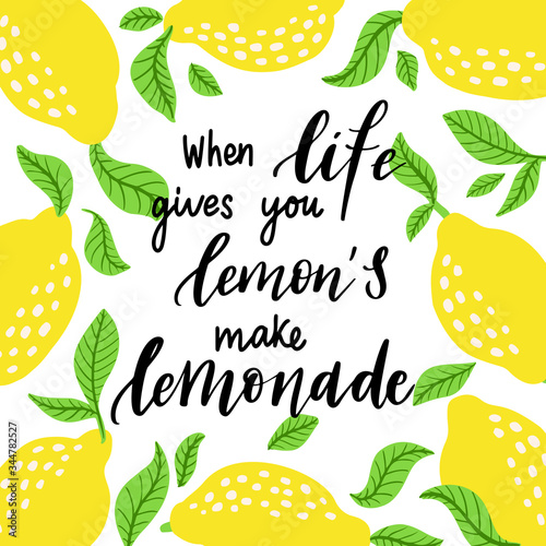 When life gives you lemons make lemonade - hand drawn typography poster.