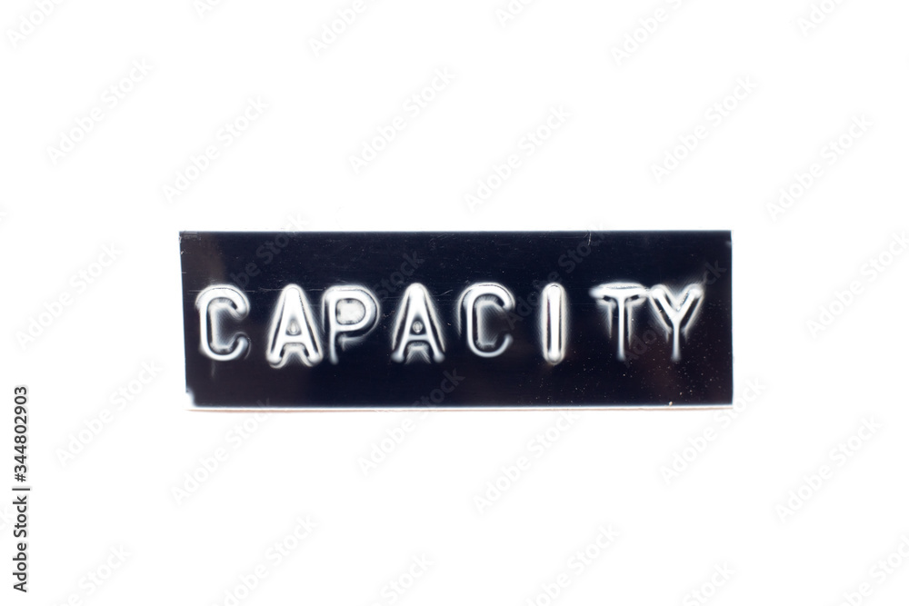 Embossed letter in word capacity in black banner on white background Embossed letter in word capacity in black banner on white background