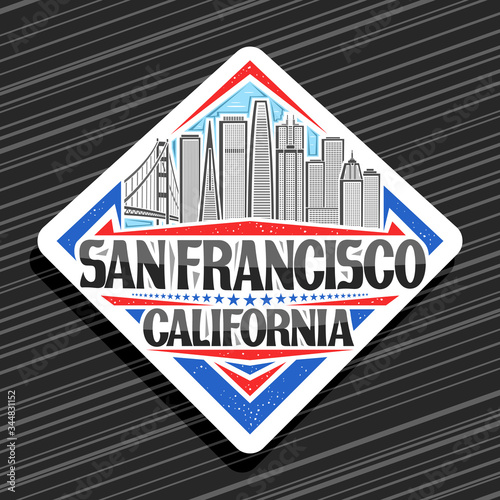 Vector logo for San Francisco, white road sign with line illustration of san francisco city scape on day sky background, fridge magnet with unique letters for black words san francisco, california.