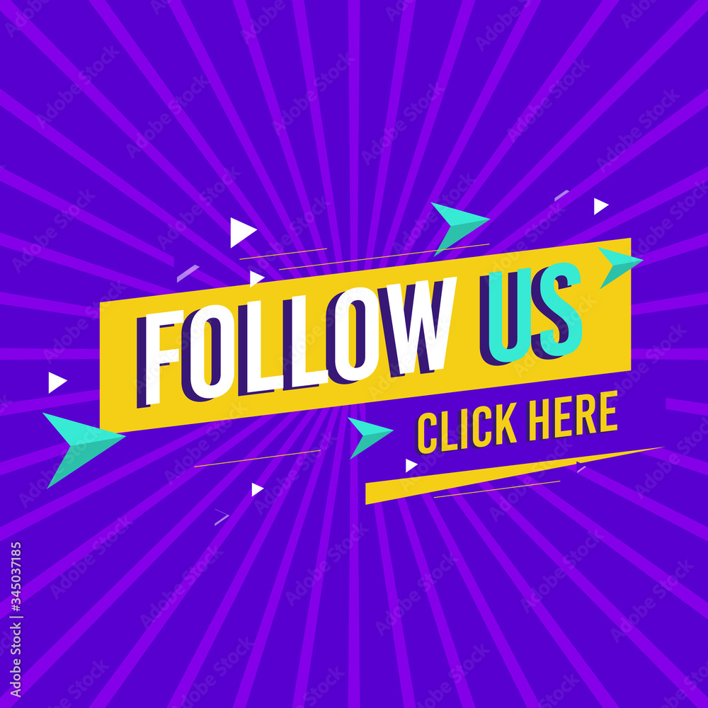 Follow us, click here label. Typography template for web site, blog banner and ads. Creative business concept, vector illustration background. Follow us on online media social networking.