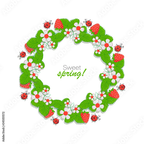 Sweet strawberries. Spring wreath. Vector background, poster, frame or emblem. 