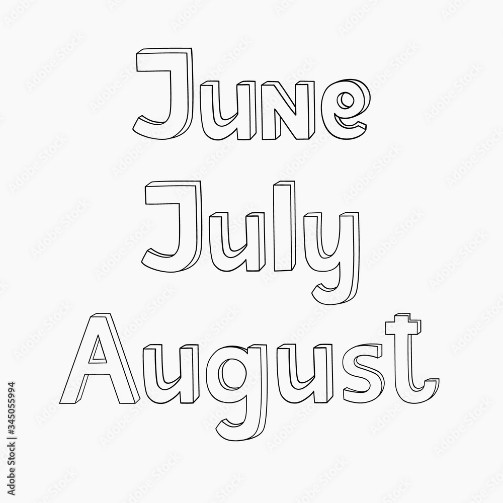 Handwritten names of summer months June, July, August. Lettering ...