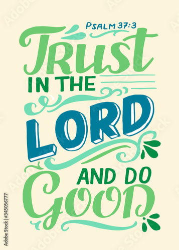 Hand lettering Trust in the Lord and do good.