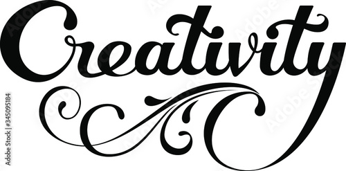 Creativity - custom calligraphy text