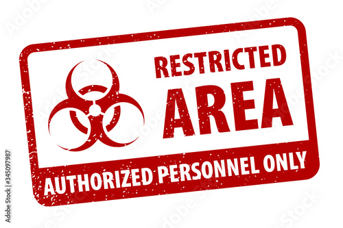 Restricted area and Bacteriological hazard sign grunge rubber rectangle stamp isolated. Authorized personnel only. In order to prevent the spread  of the coronavirus.  EPS10
