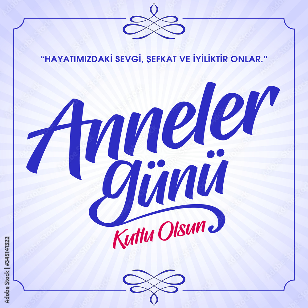 Turkish (Anneler günü kutlu olsun tebrik kartı.) Translation: Happy Mother's Day greeting card. Turkish (Anneler günü kutlu olsun tebrik kartı.) Translation: Happy Mother's Day greeting card.