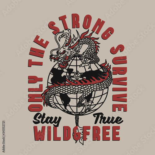 Asian Dragon Around The Globe with A Slogan Vector Artwork For Apparel and Other Uses