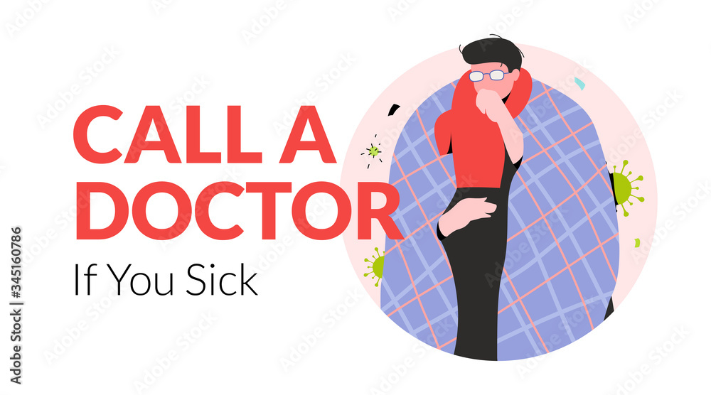 Call A Doctor If You Sick Call A Doctor If You Sick