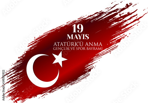 19 Mayıs Atatürk'u Anma, Genclik ve Spor Bayrami Kutlu Olsun. English translation: 
Happy 19 May Commemoration of Atatürk, Youth and Sports Day. Vector illustration