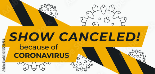 Simple Coronavirus poster warning about Cancelled show during covid-19 outbreak