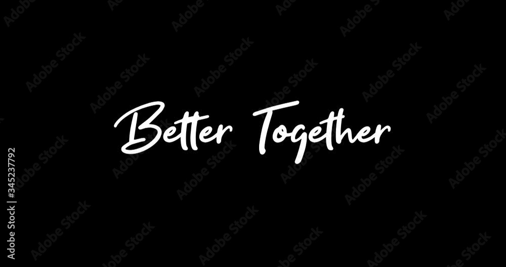 Better Together White Color Cursive Font Transition on Green Background Stock Video Better Together White Color Cursive Font Transition on Green Background Stock Video