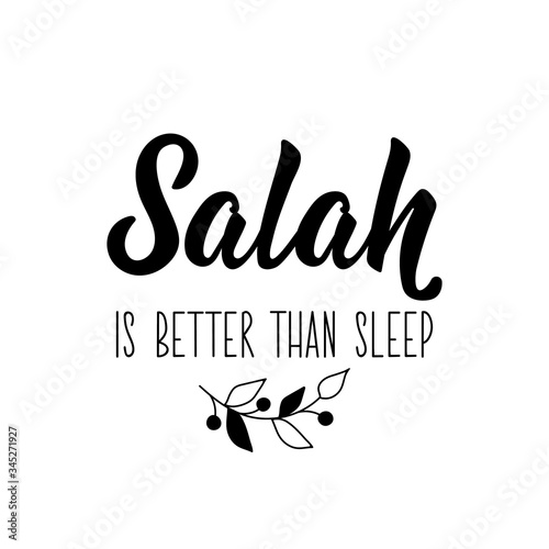 Salah is better than sleep. Ramadan Lettering. calligraphy vector. Ink illustration. Religion Islamic quote