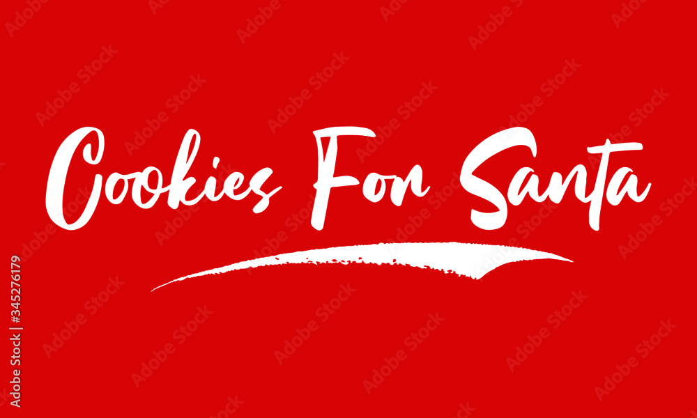 Cookies For Santa Calligraphy White Color Text On Red Background