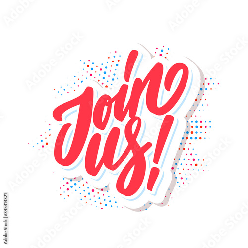 Join us. Vector lettering banner.