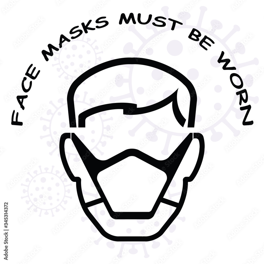 Face mask must be worn sign to prevent virus spread isolated on white background Face mask must be worn sign to prevent virus spread isolated on white background