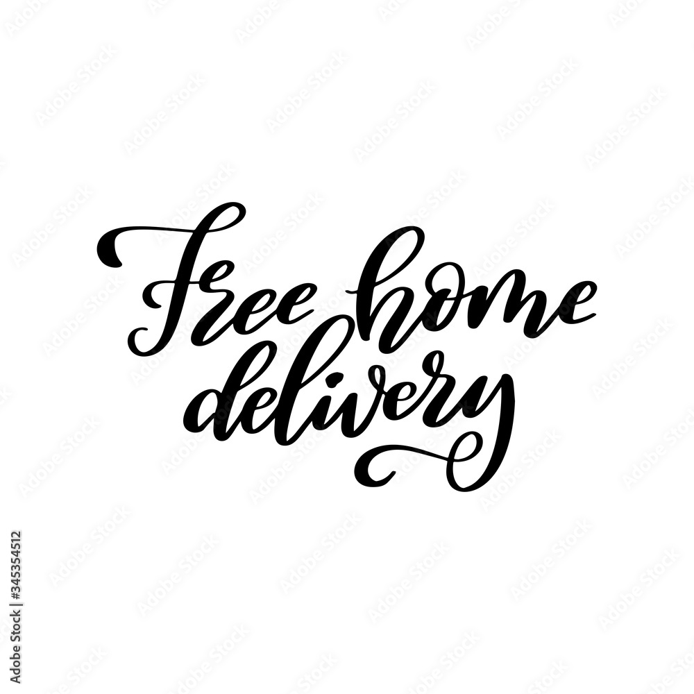 Free home delivery lettering quote in script style. Hand drawn lettering for poster or banner isolated on white background. Vector illustration Free home delivery lettering quote in script style. Hand drawn lettering for poster or banner isolated on white background. Vector illustration