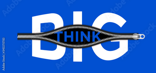 Think big. Open zipper concept with text. Vector