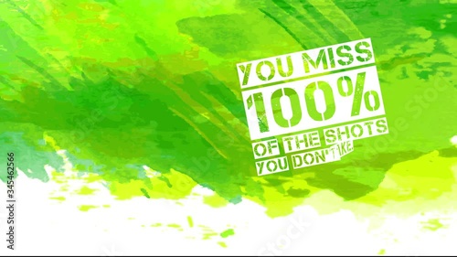 addict beverage publicity with text you miss 100 percentage of the shots you dont drink written with stencil font over green watercolour background photo