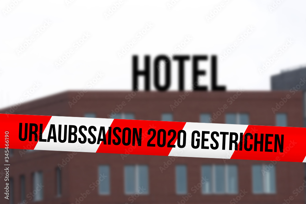 Reisen, Hotel und Hinweis Urlaubssaison 2020 gestrichen