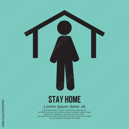 Stay Home Icon Black Symbol. Staying home to protect against the Corona or Covid-19 Virus does not spread widely Vector Illustration