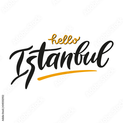 Hello Istanbul handwritten lettering. Brushpen vector calligraphy isolated on white background. Creative typography design for logo, poster, card, web, print. Travel Turkey concept.