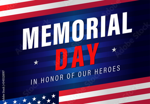 Memorial Day background vector illustration with lettering "In Honor Of Our Heroes". Happy Memorial Day USA, flag stripes banner